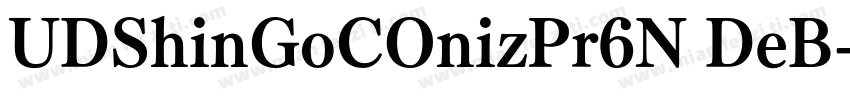UDShinGoCOnizPr6N DeB字体转换